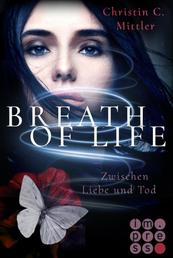 Breath of Life. Zwischen Liebe und Tod