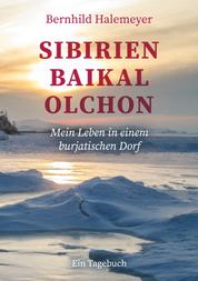 Sibirien - Baikal - Olchon - Mein Leben in einem burjatischen Dorf. Ein Tagebuch