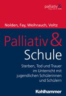 Birgit Weihrauch: Palliativ & Schule ★★★★★