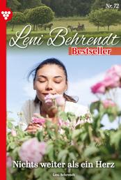 Leni Behrendt Bestseller 72 – Liebesroman - Nichts weiter als ein Herz