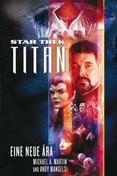 Star Trek - Titan 1 - Eine neue Ära