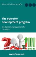 Marcus Karl Haman: The Operator Development Program 