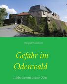 Birgid Windisch: Gefahr im Odenwald 