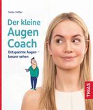 Heike Höfler: Der kleine Augen-Coach 