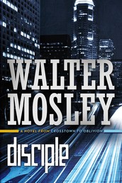 Disciple - A Novel from Crosstown to Oblivion