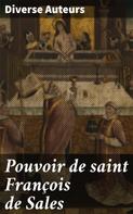 Diverse auteurs: Pouvoir de saint François de Sales 