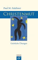 Paul M. Zulehner: Christenmut 