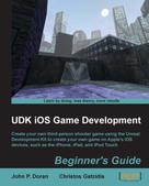 John P. Doran: UDK iOS Game Development Beginner's Guide 