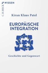 Europäische Integration - Geschichte und Gegenwart
