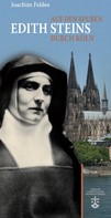 Joachim Feldes: Auf den Spuren Edith Steins durch Köln 