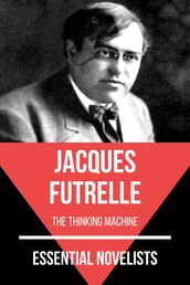 Essential Novelists - Jacques Futrelle - the thinking machine