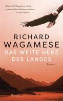 Richard Wagamese: Das weite Herz des Landes ★★★★★