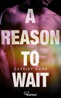 Cassidy Cane: A Reason to Wait ★★