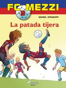 Daniel Zimakoff: FC Mezzi 3: La patada tijera 