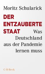 Der entzauberte Staat - Was Deutschland aus der Pandemie lernen muss
