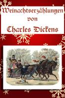 Charles Dickens: Weihnachtserzählungen 