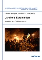 David Marples: Ukraine’s Euromaidan: 
