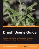 Juan Pablo Novillo Requena: Drush User's Guide 