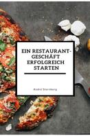 André Sternberg: Ein Restaurant Geschäft erfolgreich starten 