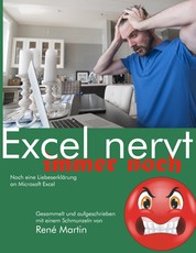 Excel nervt immer noch - Noch eine Liebeserklärung an Microsoft Excel