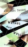 Matthias Senkel: Winkel der Welt 