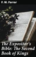 Sir W. Robertson Nicoll: The Expositor's Bible: The Second Book of Kings 