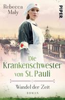 Rebecca Maly: Die Krankenschwester von St. Pauli – Wandel der Zeiten ★★★★★