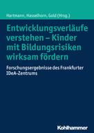 Ulrike Hartmann: Entwicklungsverläufe verstehen - Kinder mit Bildungsrisiken wirksam fördern 