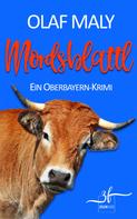 Olaf Maly: Mordsblattl ★★★★