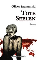 Oliver Szymanski: Tote Seelen ★★★★★