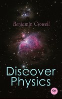 Benjamin Crowell: Discover Physics 