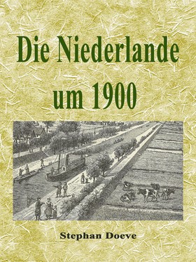 Die Niederlande um 1900