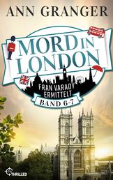 Mord in London: Band 6-7 - Fran Varady ermittelt
