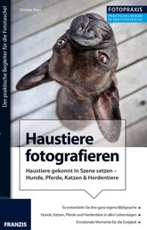 Foto Praxis Haustiere fotografieren - Der praktische Begleiter für die Fototasche!