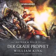 Warhammer Chronicles: Gotrek und Felix 2 - Der Graue Prophet