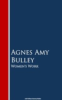 Agnes Amy Bulley: Women's Work 