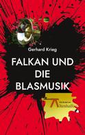 Gerhard Krieg: Falkan und die Blasmusik 