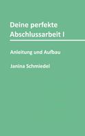 Janina Schmiedel: Deine perfekte Abschlussarbeit I 