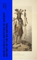 David Cusick: David Cusick's Sketches of Ancient History of the Six Nations 