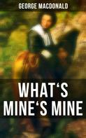 George MacDonald: What's Mine's Mine 
