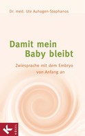 Ute Auhagen-Stephanos: Damit mein Baby bleibt ★★★