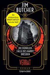 Die dunklen Fälle des Harry Dresden - Verrat - Roman