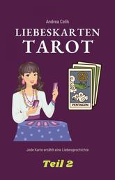 Tarot: Liebeskarten - Jede Karte hat seine eigene Liebesgeschichte