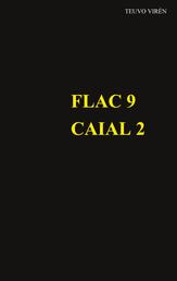 Flac 9 - Caial 2