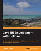 Deepak Vohra: Java EE Development with Eclipse 