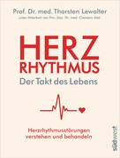 Thorsten Lewalter: Herzrhythmus – Der Takt des Lebens. Herzrhythmusstörungen verstehen und behandeln ★★★★
