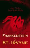 Mary Shelley: Frankenstein & St. Irvyne 