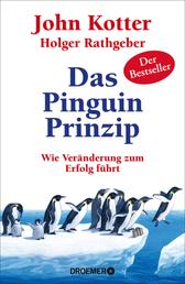 Das Pinguin-Prinzip - Wie Veränderung zum Erfolg führt