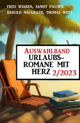 Auswahlband Urlaubsromane mit Herz 2/2023