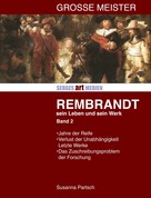 : Rembrandt: Sein Leben - sein Werk - Band II 